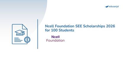 Ncell Foundation SEE Scholarships 2026 for 100 Students
