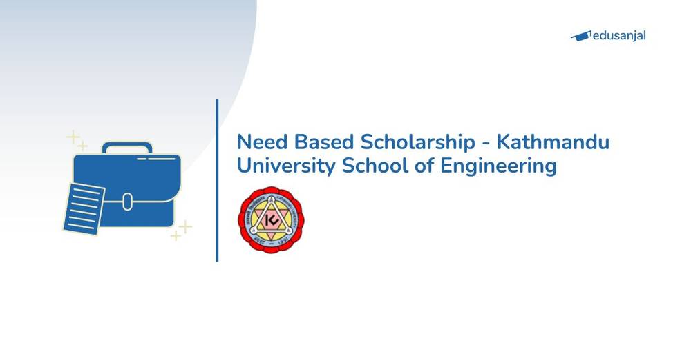 Need Based Scholarship - Kathmandu University School of Engineering
