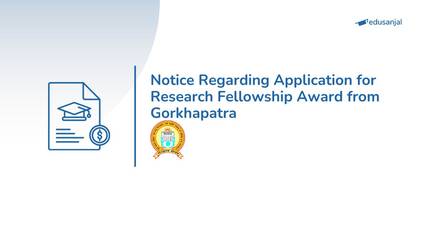 Notice Regarding Application for Research Fellowship Award from Gorkhapatra
