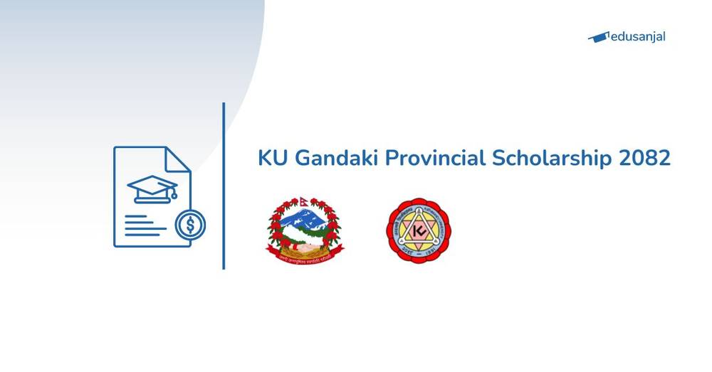 KU Gandaki Provincial Scholarship 2082