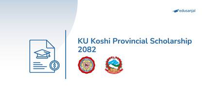 KU Koshi Provincial Scholarship 2082