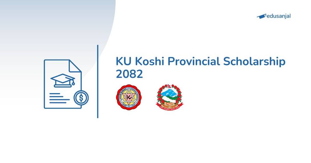 KU Koshi Provincial Scholarship 2082