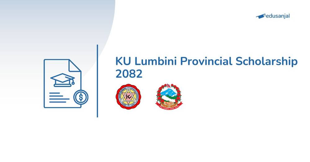 KU Lumbini Provincial Scholarship 2082