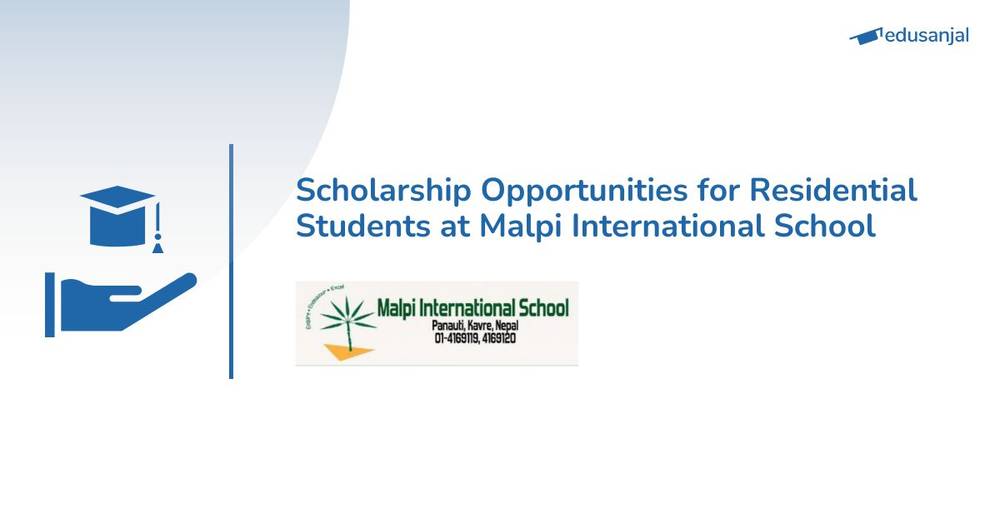 Scholarship Opportunities for Residential Students at Malpi International School