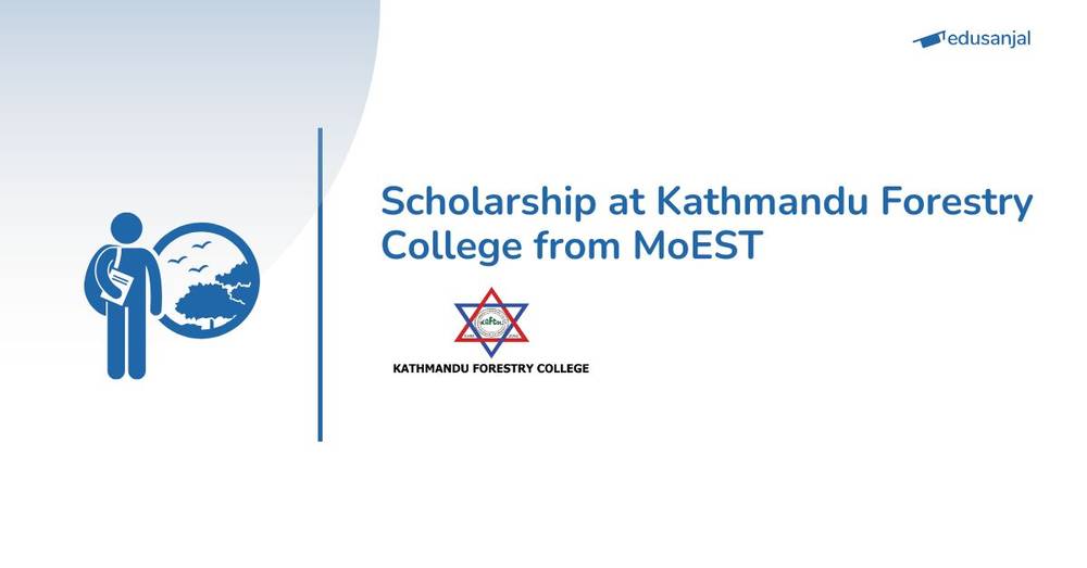 MSC in Natural Resource Management and Rural Development Scholarship at Kathmandu Forestry College from MoEST