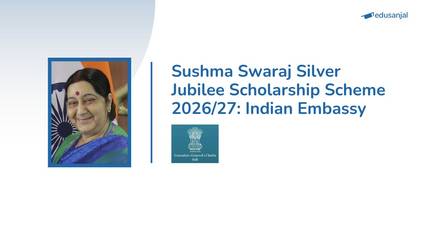Sushma Swaraj Silver Jubilee Scholarship Scheme 2026/27: Indian Embassy
