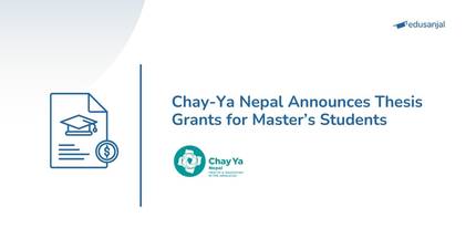 Chay-Ya Nepal Announces Thesis Grants for Master’s Students
