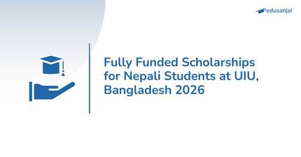 Fully Funded Scholarships for Nepali Students at UIU, Bangladesh 2026