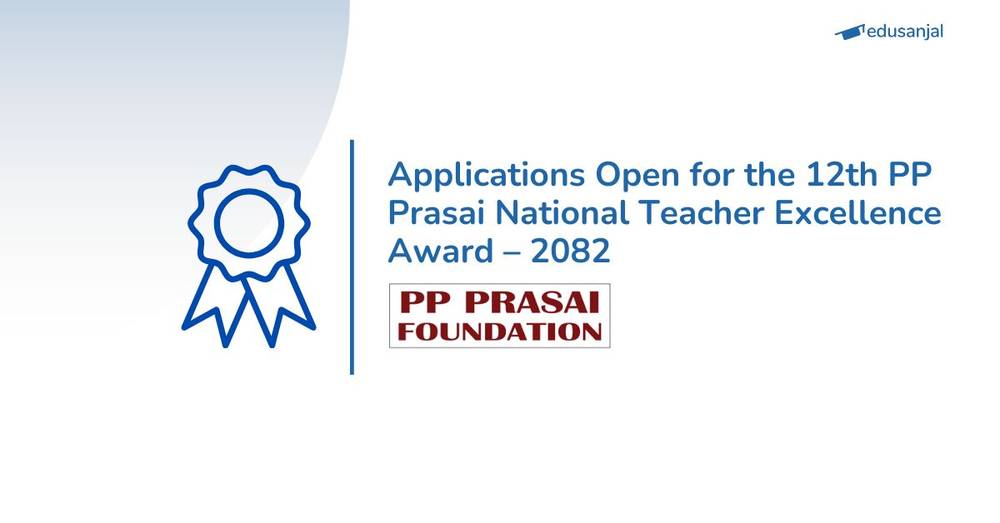 Applications Open for the 12th PP Prasai National Teacher Excellence Award – 2082