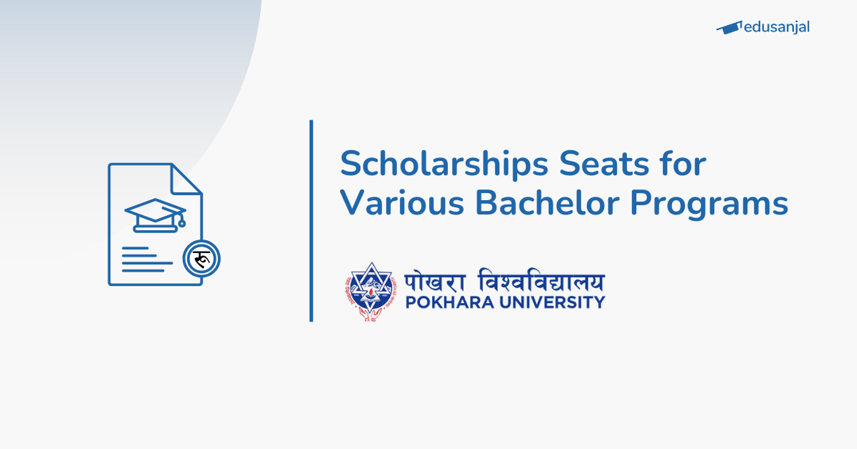 Scholarships Seats For Various Bachelor Programs At Pokhara University