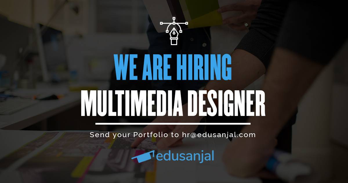 Vacancy for Multimedia Designer at Edusanjal Edusanjal