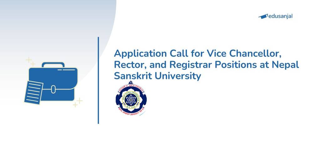 Application Call for Vice Chancellor, Rector, and Registrar Positions at Nepal Sanskrit University