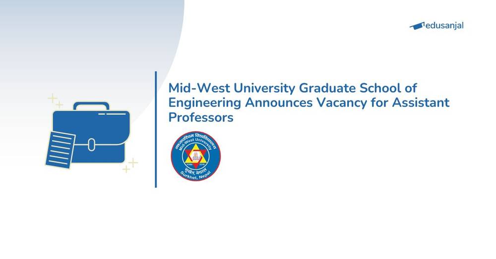 Mid-West University Graduate School of Engineering Announces Vacancy for Assistant Professors