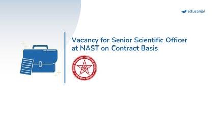 Vacancy for Senior Scientific Officer at NAST on Contract Basis