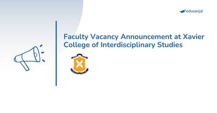 Faculty Vacancy Announcement at Xavier College of Interdisciplinary Studies
