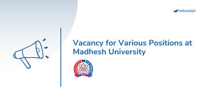 Vacancy for Various Positions at Madhesh University