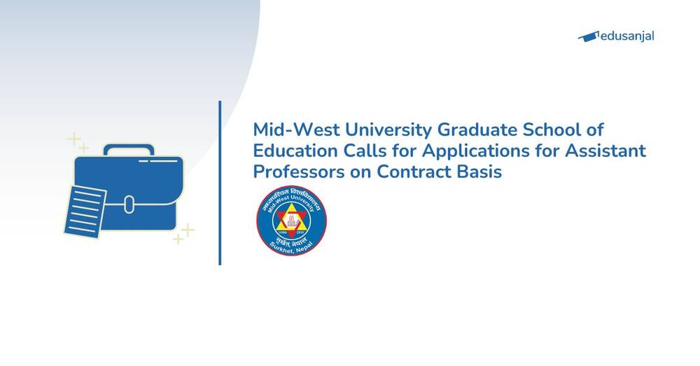 Mid-West University Graduate School of Education Calls for Applications for Assistant Professors on Contract Basis