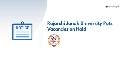 Rajarshi Janak University Puts  Vacancies on Hold