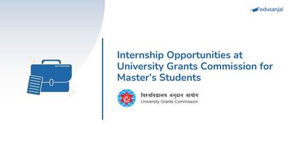 Internship Opportunities at University Grants Commission for Master’s Students