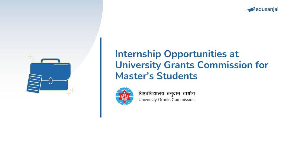 Internship Opportunities at University Grants Commission for Master’s Students
