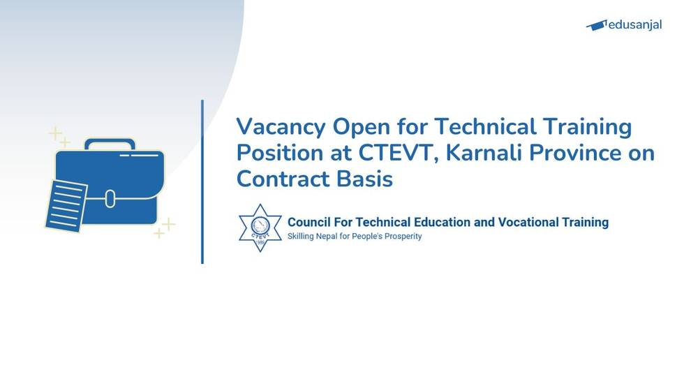 Vacancy Open for Technical Training Position at CTEVT, Karnali Province on Contract Basis