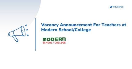Vacancy Announcement For Teachers at Modern School/College