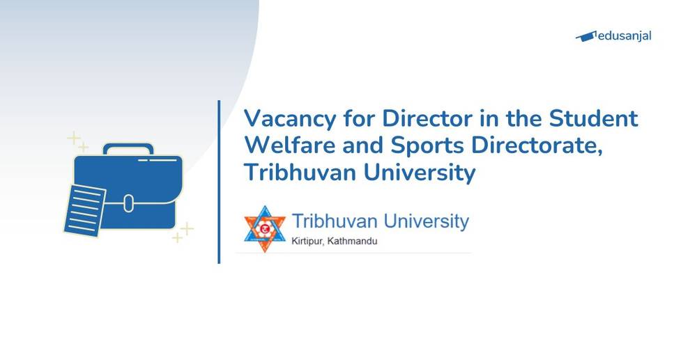 Vacancy for Director in the Student Welfare and Sports Directorate, Tribhuvan University