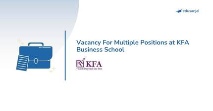 Vacancy For Multiple Positions at KFA Business School