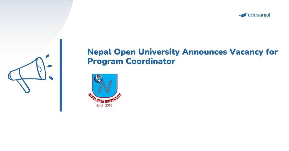 Nepal Open University Announces Vacancy for Program Coordinator