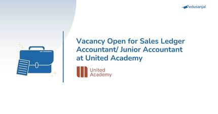 Vacancy Open for Sales Ledger Accountant/ Junior Accountant