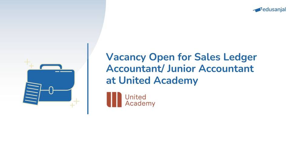 Vacancy Open for Sales Ledger Accountant/ Junior Accountant