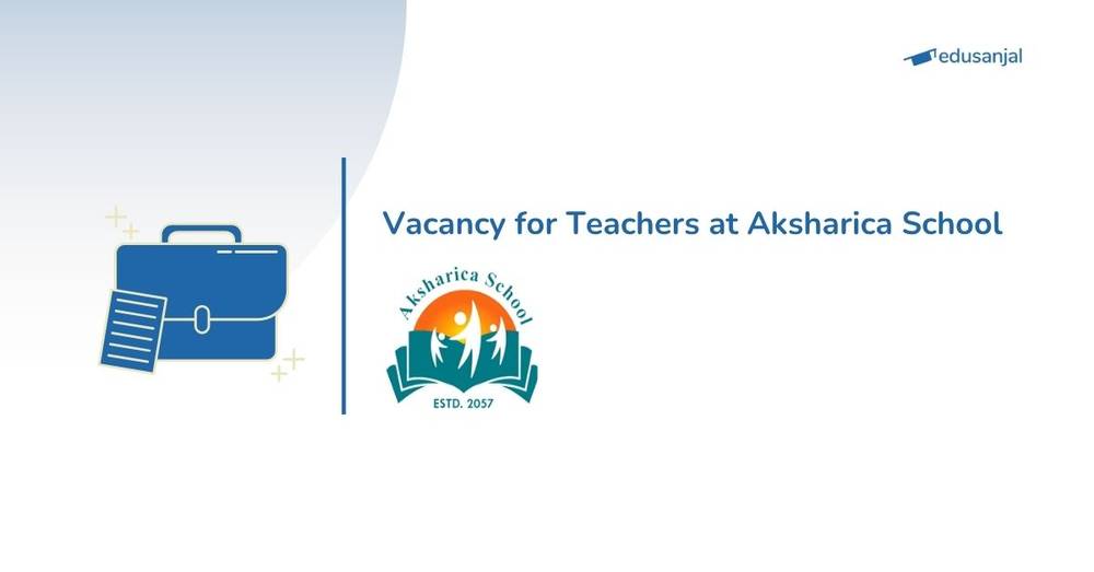 Vacancy for Teachers at Aksharica School