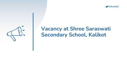 Vacancy for Mathematics Teacher at Shree Saraswati Secondary School, Kalikot