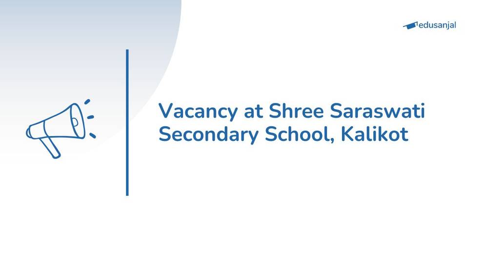 Vacancy for Mathematics Teacher at Shree Saraswati Secondary School, Kalikot