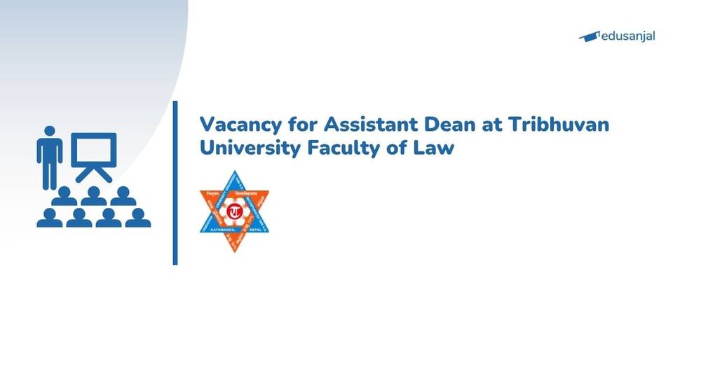 Vacancy for Assistant Dean at Tribhuvan University Faculty of Law