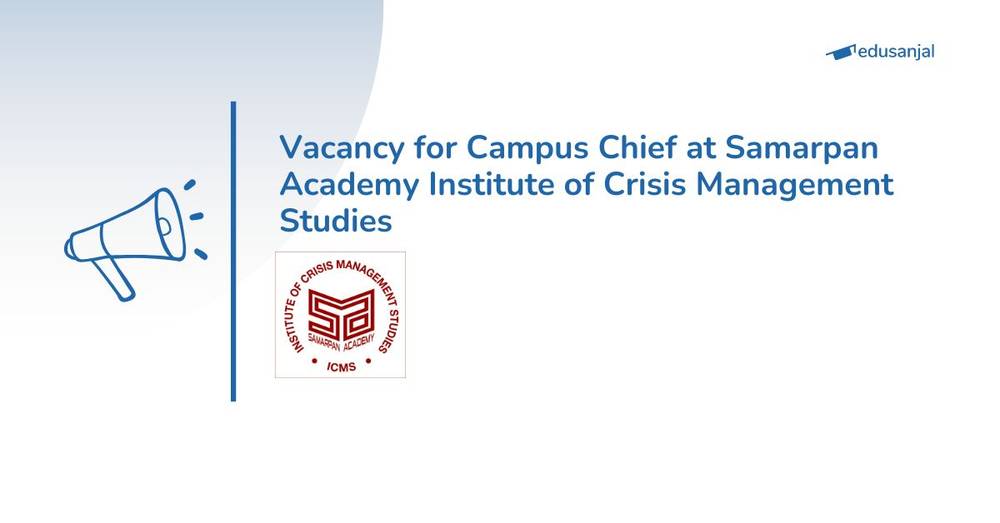 Vacancy for Campus Chief at Samarpan Academy Institute of Crisis Management Studies