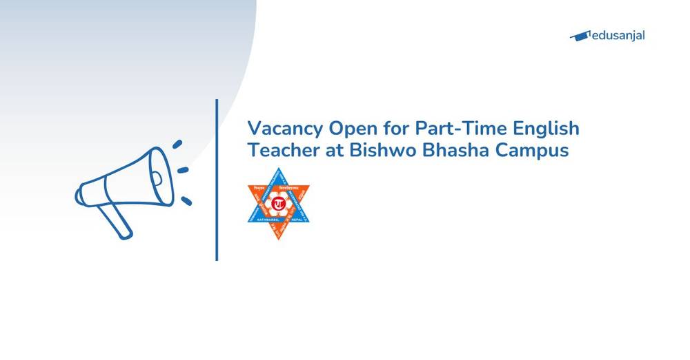 Vacancy Open for Part-Time English Teacher at Bishwo Bhasha Campus