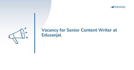 Vacancy For Senior Content Writer at Edusanjal