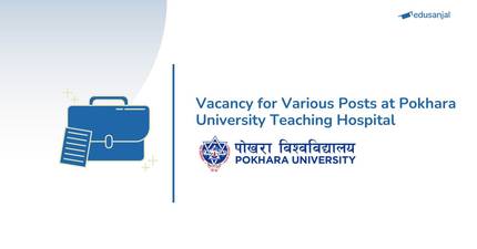 Vacancy for Various Posts at Pokhara University Teaching Hospital
