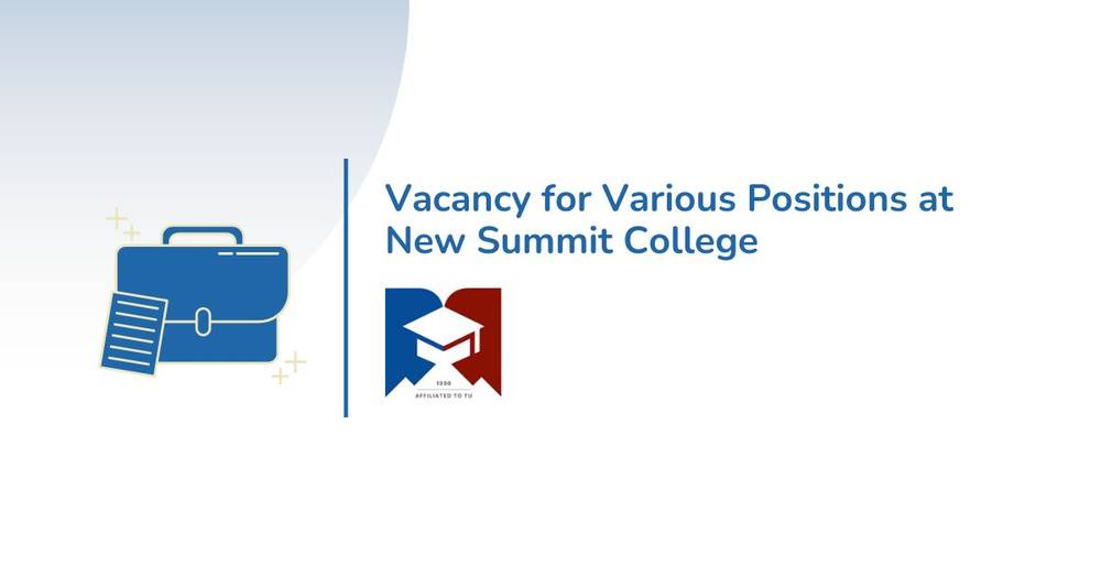 Vacancy for Various Positions at New Summit College