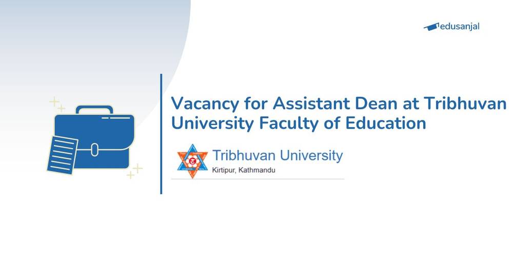 Vacancy for Assistant Dean at Tribhuvan University Faculty of Education