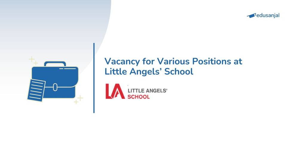 Vacancy for Various Positions at Little Angels’ School