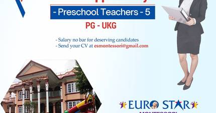 Vacancy Announcement: Preschool/Montessori Teachers & Caregivers at Euro-Star Montessori School