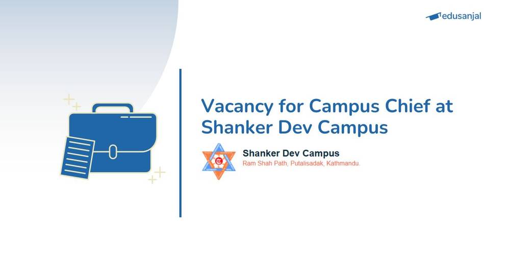 Vacancy for Campus Chief at Shanker Dev Campus