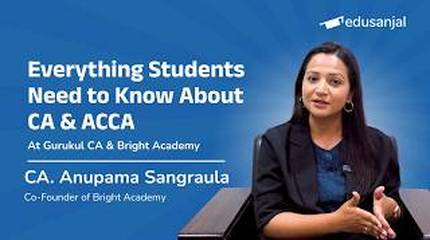 CA and ACCA Insights with Anupama Sangraula at Gurukul CA and Bright Academy