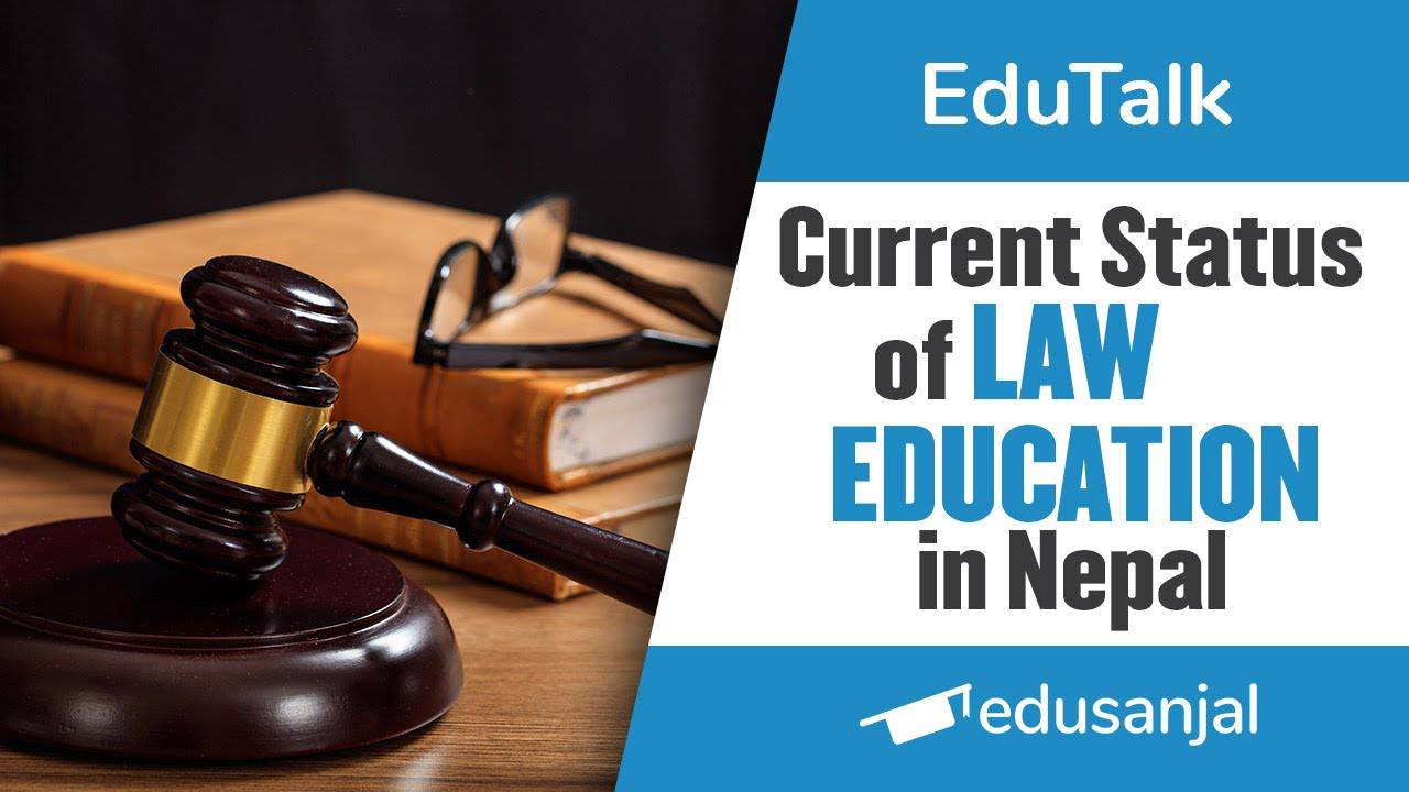 Current Status of Law Education in Nepal Nepal Law Campus Edusanjal