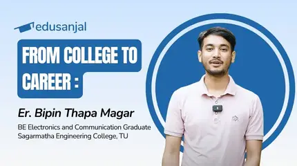 From College to Career | Er. Bipin Thapa Magar, Alumni of Sagarmatha Engineering College