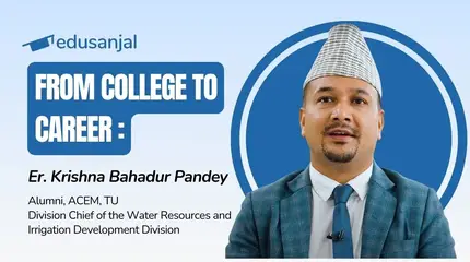 From College to Career | Er. Krishna Bahadur Pandey, Alumni ACEM