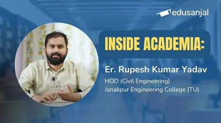 Inside Academia: Janakpur Engineering College, Rupesh Kumar Yadav