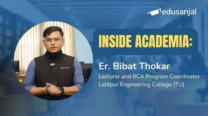 Inside Academia: Lalitpur Engineering College | Er. Bibat Thokar